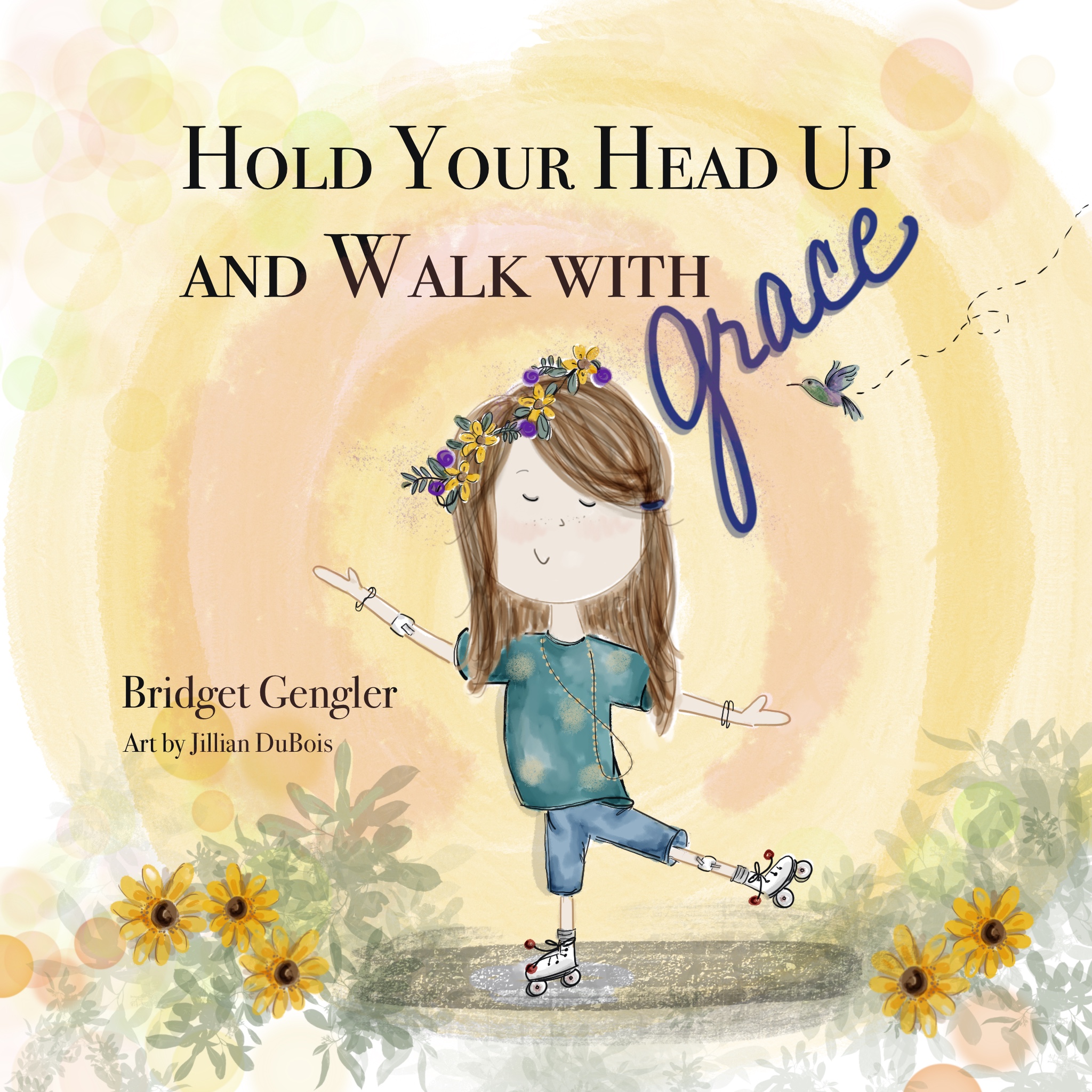 Hold Your Head Up and Walk With Grace, book by Bridget Gengler