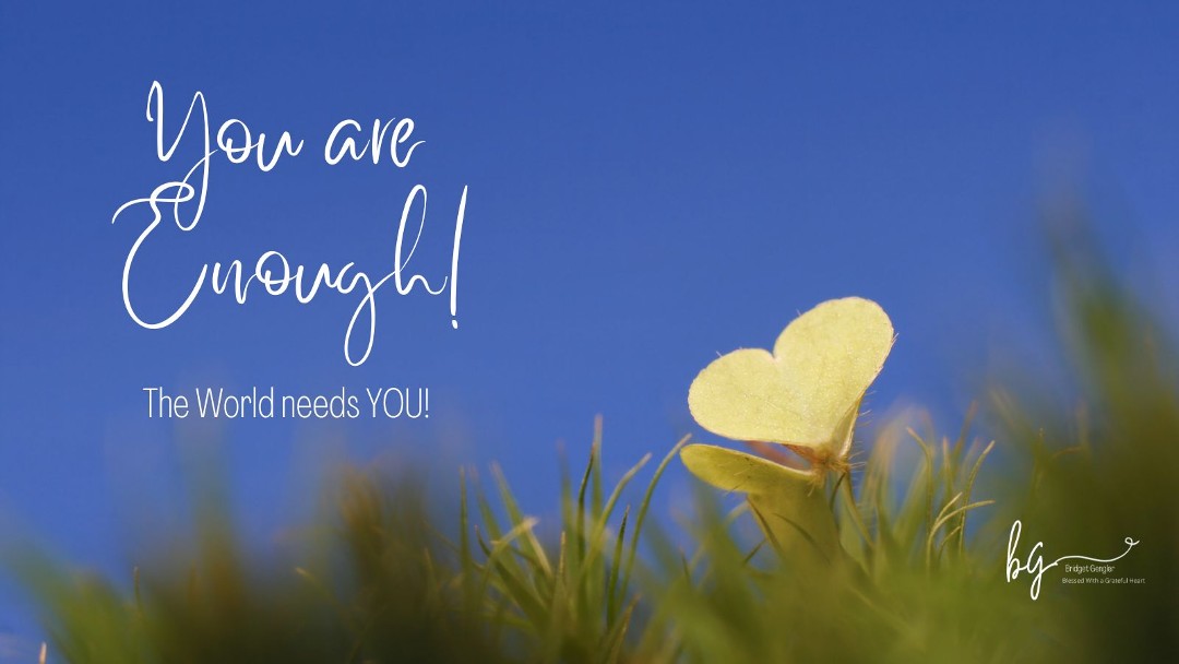 You are Enough!