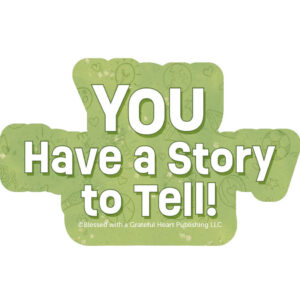 You Have a Story to Tell Sticker
